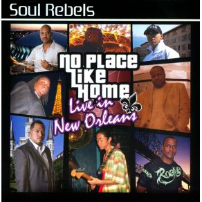 Download track No Place Like Home The Soul Rebels Brass Band