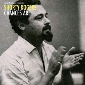 Download track You Know How It Is Shorty Rogers