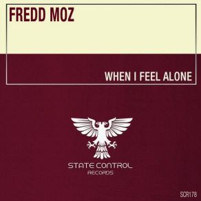 Download track When I Feel Alone (Extended Mix) Fredd Moz