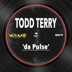 Download track Da Pulse (Extended Mix) Todd Terry