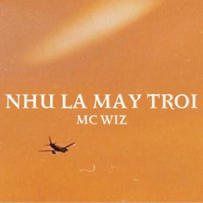 Download track Như Là Mây Trời (Beat) Mc WizThe Beat