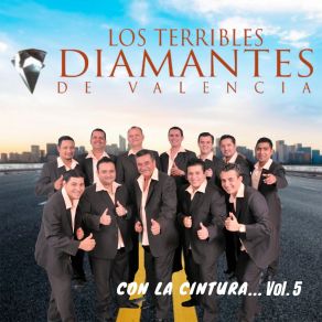 Download track Con La Cintura Los Terribles Diamantes De Valencia