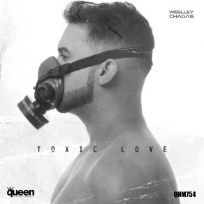 Download track Toxic Love (Extended Mix) Weslley Chagas