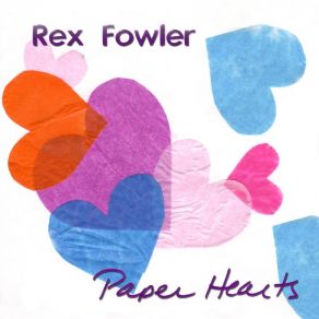 Download track Fools Like Us Rex Fowler