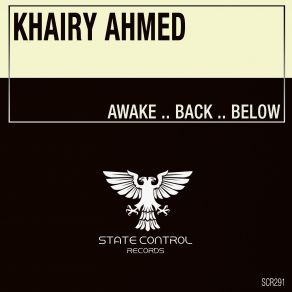 Download track Awake Back Below (Extended Mix) Khairy Ahmed