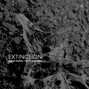 Download track Extinction, Pt. 4 BOLT Ensemble