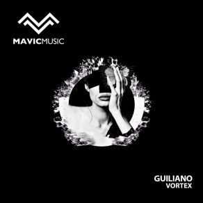 Download track Vortex (Original Mix) Guiliano