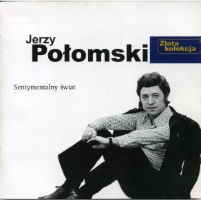 Download track Moja Mlodosc Jerzy Polomski Sentymentalny Swiat Jerzy Polomski