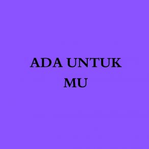 Download track Ada Untukmu Aditya Putra