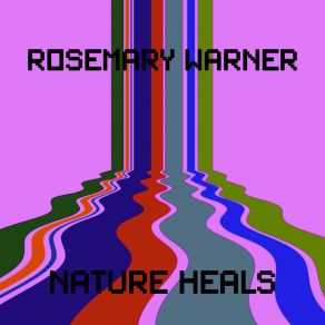 Download track Nature Heals (Radio Edit) Rosemary Warner