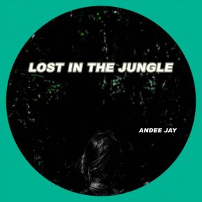 Download track Lost In The Jungle (Overdose Mix) Andee Jay