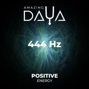 Download track 444 Hz Positive Affirmations Amazing DAYA