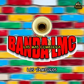 Download track Mueve La Pata Banda LMC La Mas Cumbiera