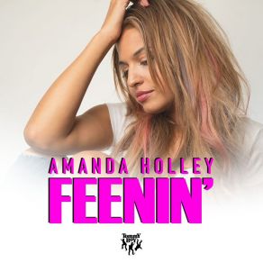 Download track Feenin' (Original Mix) Amanda Holley