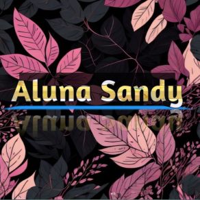 Download track Mystery Of Love Aluna Sandy