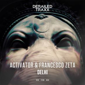 Download track Dehli' Activator, Francesco Zeto