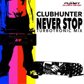 Download track Never Stop (Turbotronic Radio Edit) Clubhunter