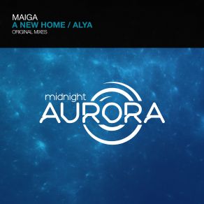 Download track A New Home (Original Mix) Maiga