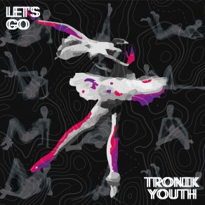 Download track Let's Go (JG Outsider Remix) Tronik YouthJG Outsider