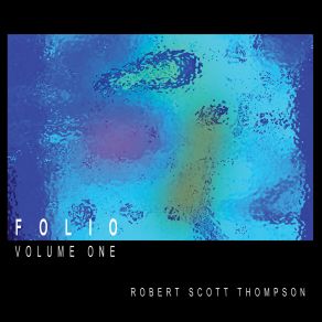 Download track Another Dissipative Structure Robert Scott Thompson