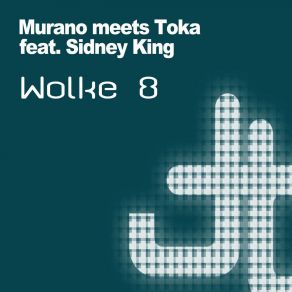 Download track Wolke 8 (Sean Finn Edit) Sidney King, Murano, Toka