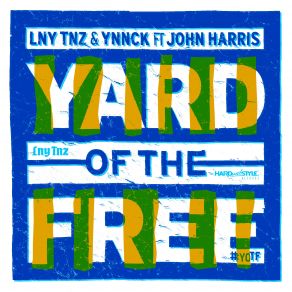 Download track Yard Of The Free (Radio Edit) Harris Johns, Lny Tnz, Ynnck