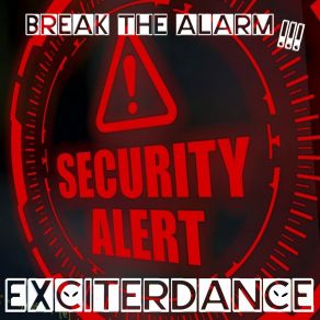 Download track Break The Alarm!!! (Instrumental Version) Exciterdance