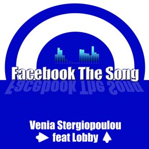 Download track FACEBOOK THE SONG ΣΤΕΡΓΙΟΠΟΥΛΟΥ ΒΕΝΙΑ