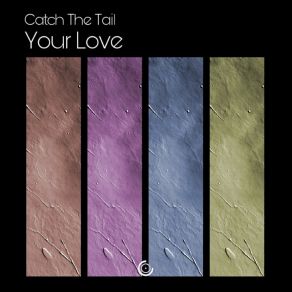 Download track I Will Be Around For You Catch The Tail