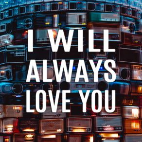 Download track I Will Always Love You Waxman