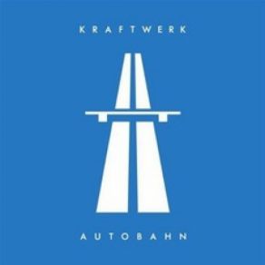 Download track Autobahn Kraftwerk