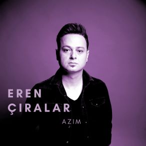 Download track Azım Eren Çıralar