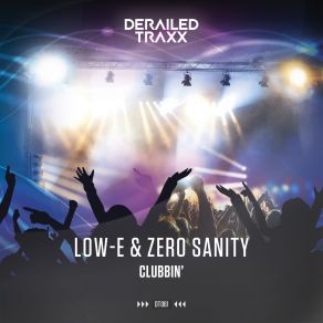 Download track Clubbin (Extended Mix) Low - E, Zero Sanity