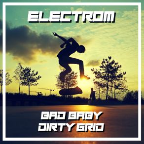 Download track Dirty Grid Electrom