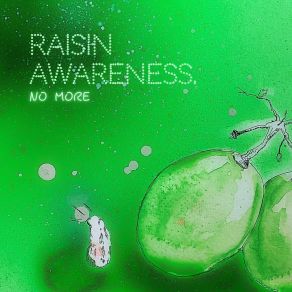 Download track Never Ending Story Raisin Awareness