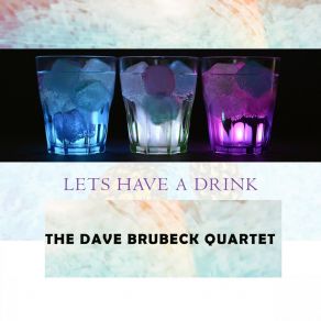 Download track Let's Get Away From It All The Dave Brubeck Quartet