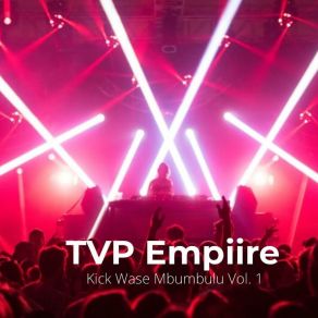 Download track NkiyaNkiya TVP Empiire