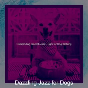 Download track Subdued Moods For Walking Dogs Dazzling Jazz For Dogs