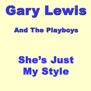 Download track Someone I Used To Know Gary Lewis & The Playboys