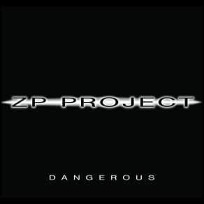 Download track Dangerous Z-P Project