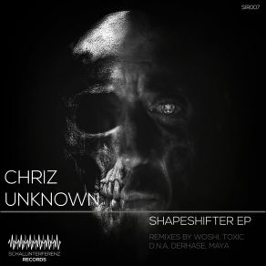 Download track Schapeshifter (Toxic D. N. A Remix) Chriz Unknown