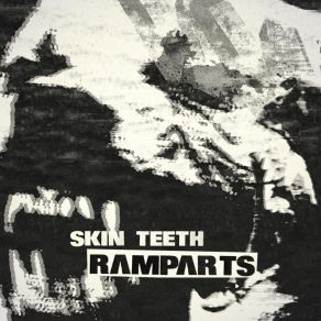 Download track Ramparts (Original Mix) Skin Teeth