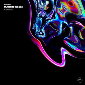 Download track Blue Noise Martin Weber