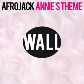 Download track Annie's Theme (Original Mix) Afrojack