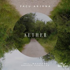 Download track Aether (Andres Gonzalez Remix) Facu ArjonaAndres Gonzalez