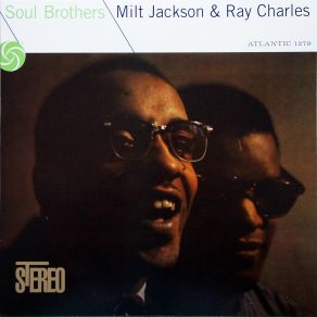 Download track Soul Brothers Milt Jackson, Ray Charles