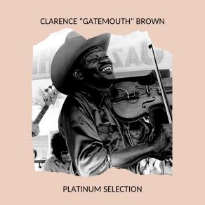 Download track Dirty Work At The Crossroads Clarence ''Gatemouth'' Brown