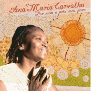 Download track Por Mim E Pelo Meu Povo Ana Maria Carvalho