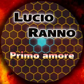 Download track Primo Amore Lucio Ranno