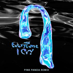 Download track EveryTime I Cry (Pink Panda Remix) Ava Max